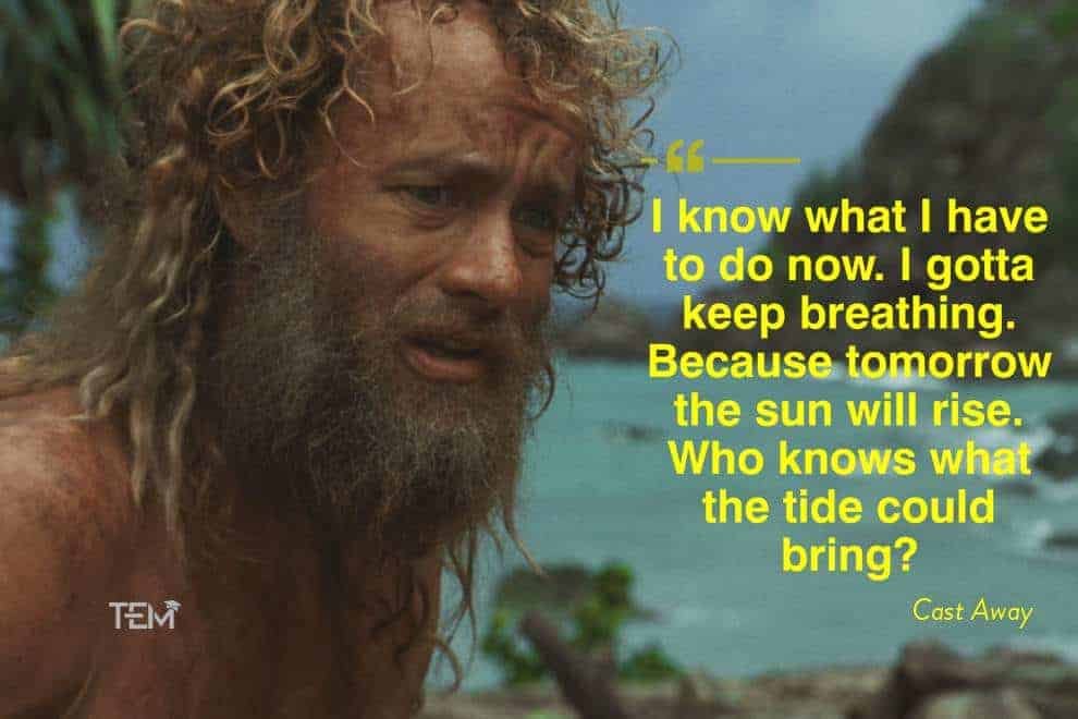 cast away quotes keep breathing