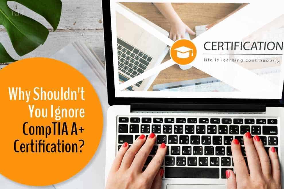 CompTIA A+ CertificationCompTIA A+ Certification