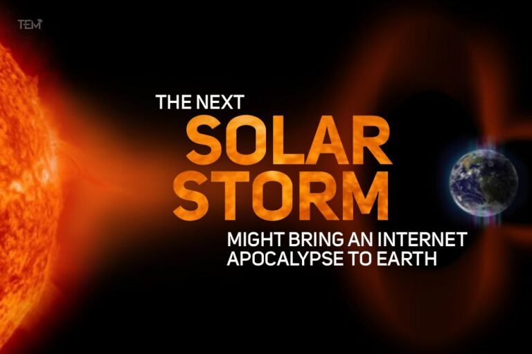 The Next Solar Storm Might Bring an Apocalypse to Earth