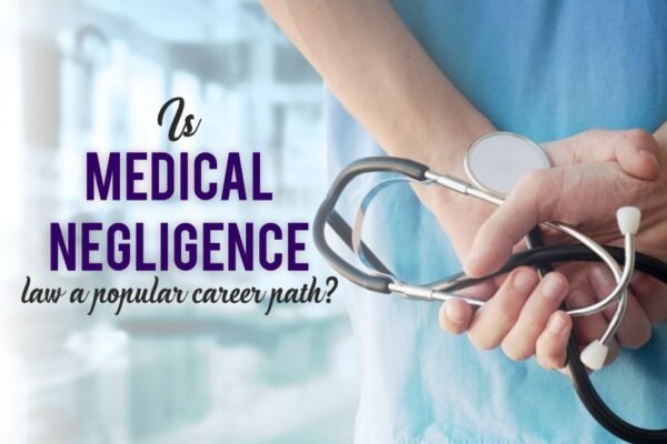 Is Medical Negligence Law A Popular Career Path?