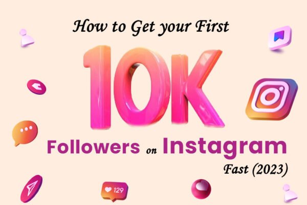 How To Get Your First 10k Followers On Instagram Fast 2023