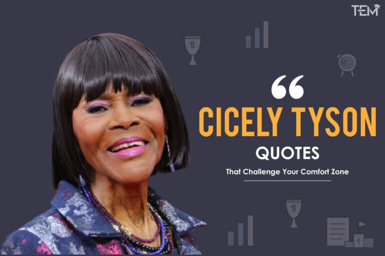 Cicely Tyson Quotes That Challenge Your Comfort Zone