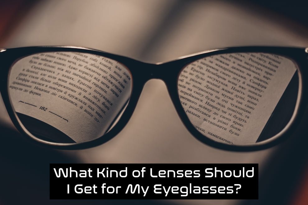 what-kind-of-lenses-should-i-get-for-my-eyeglasses