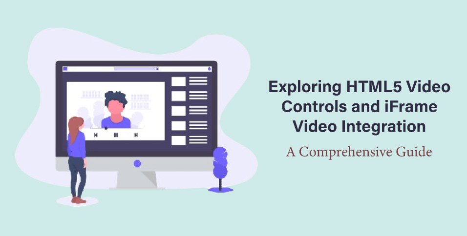 html5-video-controls-and-iframe-video-integration