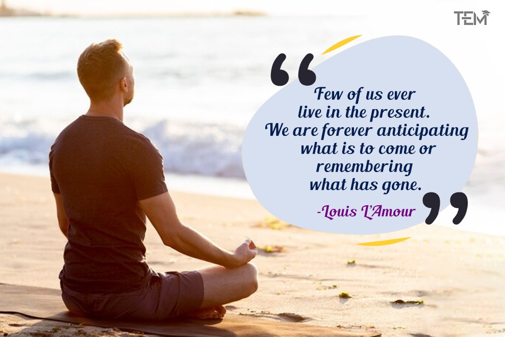 Few of us ever live in the present. We are forever anticipating what is to come or remembering what has gone.” - Louis L
