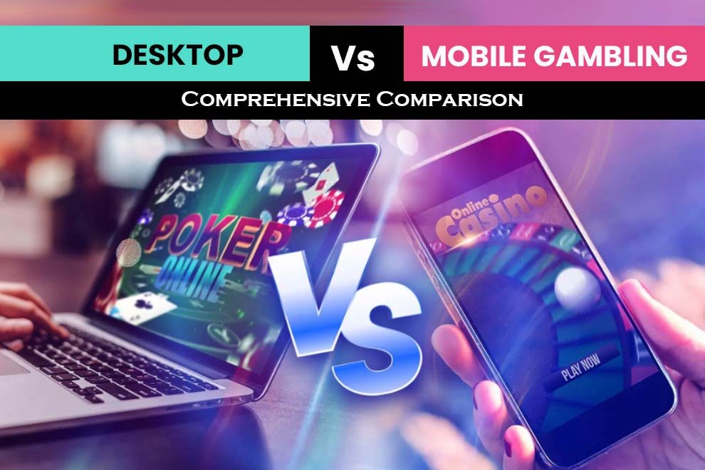 Desktop vs Mobile Gambling
