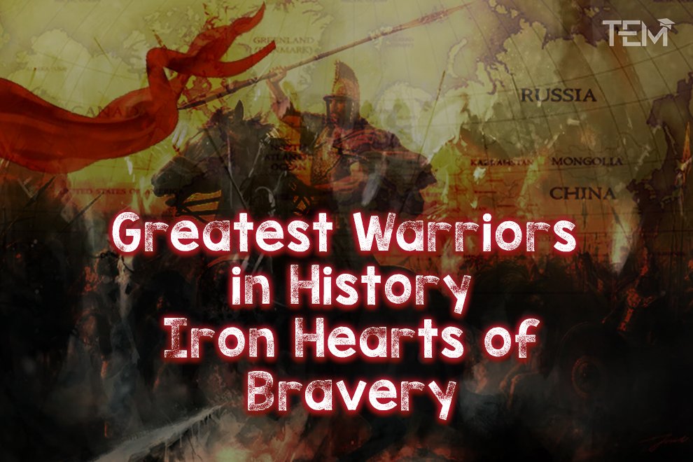 Greatest Warriors in History