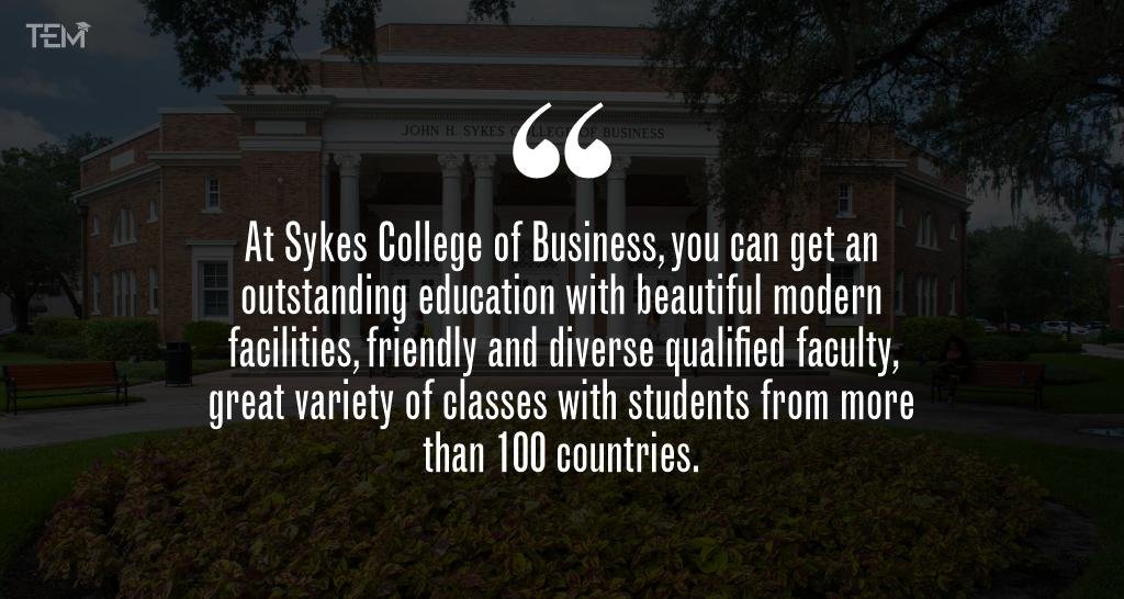 At Sykes College of Business, you can get an outstanding education with beautiful modern facilities, friendly and diverse qualified faculty, great variety of classes with students from more than 100 countries.