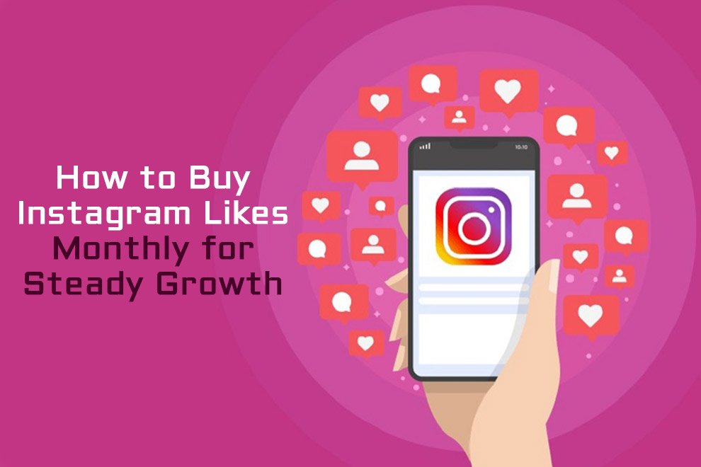 Buy Instagram Likes Monthly