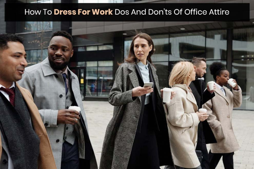 Dos And Don'ts Of Office Attire