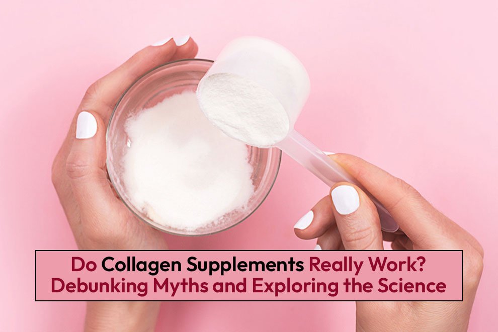 Collagen Supplements Really Work