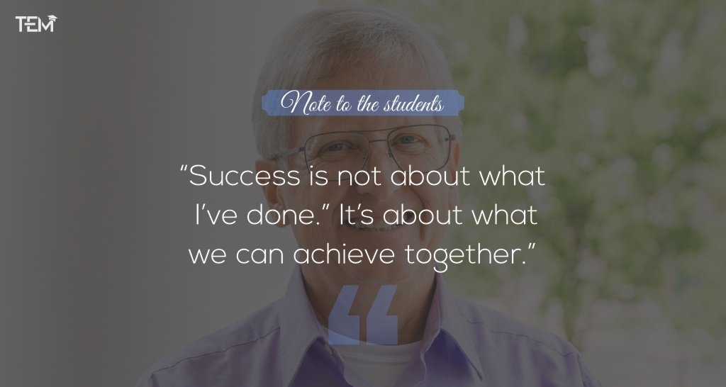 Success is not about what I’ve done.” It’s about what we can achieve together.