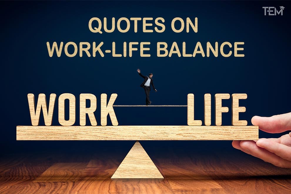 Quotes on Work Life Balance