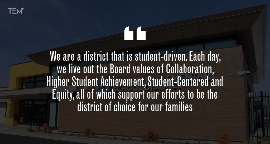 “We are a district that is student-driven. Each day, we live out the Board values of Collaboration, Higher Student Achievement, Student-Centered and Equity, all of which support our efforts to be the district of choice for our families.”