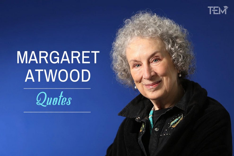 Margaret Atwood Quotes