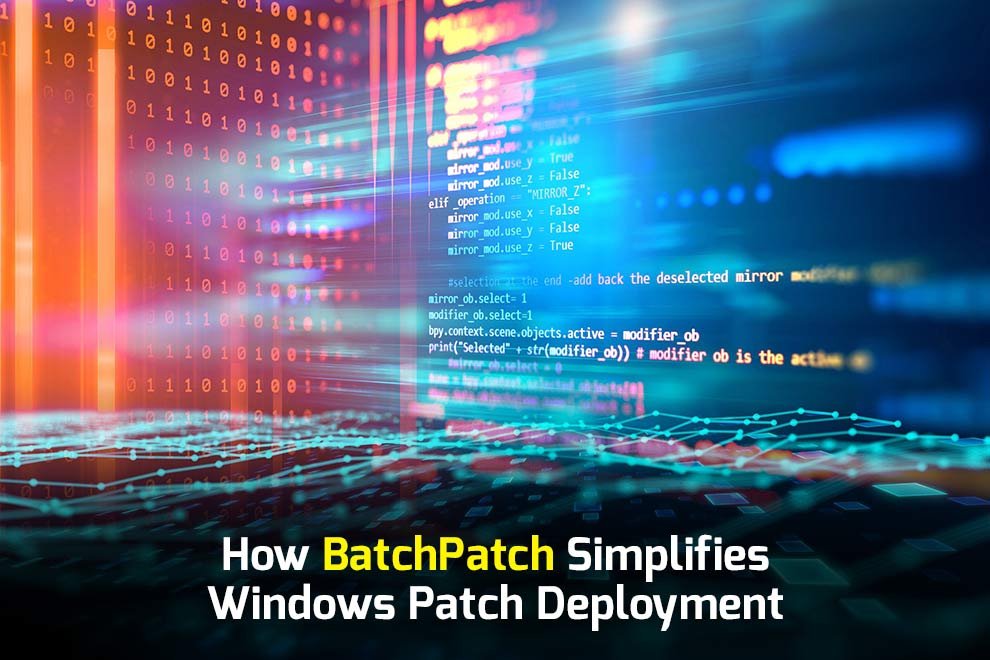 BatchPatch Simplifies