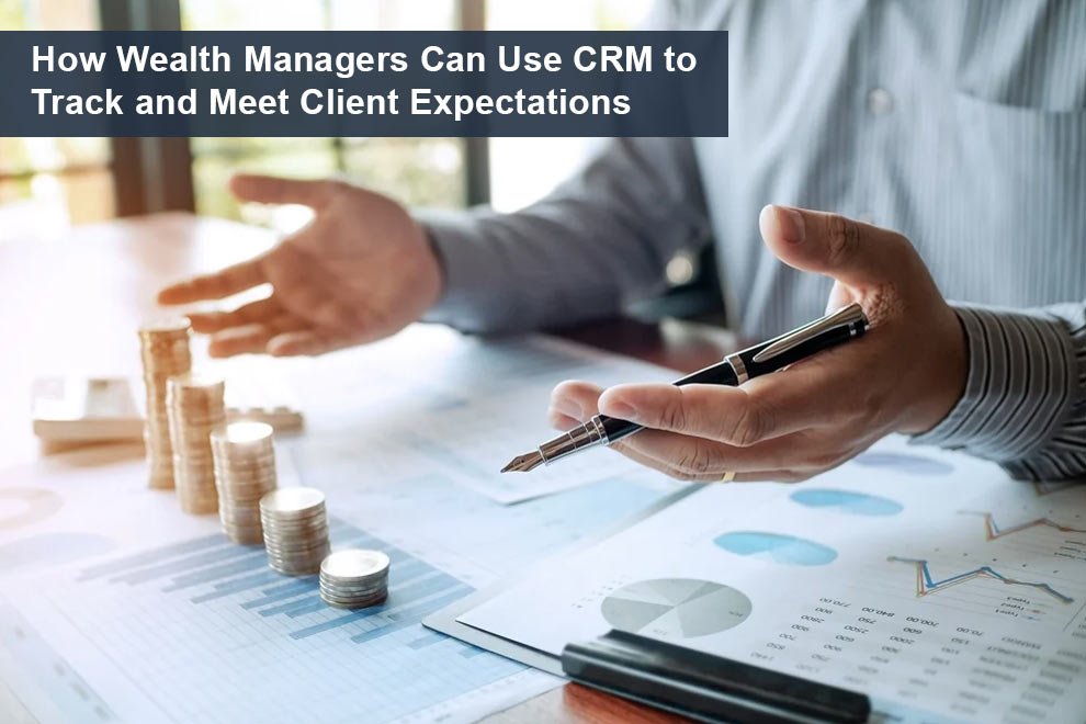 CRM to Track and Meet Client Expectations